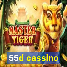 55d cassino